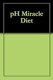 pH Miracle Diet Reviews 315zVy2FEtL. SL160 pH Miracle Diet Reviews