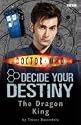 The Dragon King: Decide Your Destiny Story 3 ("Doctor Who")