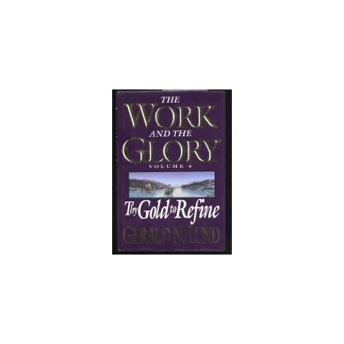 Thy Gold to Refine (Work and the Glory, Volume 4)