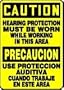 CAUTION HEARING PROTECTION MUST BE WORN WHILE WORKING IN THIS AREA (BILINGUAL) 14" x 10" Dura-Plastic Sign