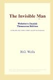 The Invisible Man (Webster's Danish Thesaurus Edition)