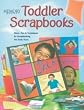 Memory Makers Books: Toddler Scrapbooks