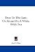 True to the Last: Or Alone on a Wide, Wide Sea