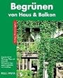 Begr�nen von Haus & Garten. Farbige Gartenratgeber