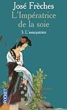 L\'Impératrice de la soie, Tome 3 : L\'usurpatrice