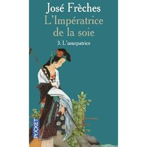 L'Impératrice de la soie, Tome 3 : L'usurpatrice