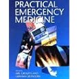 Practical Emergency Medicine (Arnold Publication) by  Ian Greaves and Graham S. Johnson