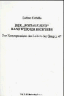Produkt-Bild: Der "soziale Sinn" Hans Werner Richters: Zur Korrespondenz des Leiters der Gruppe 47