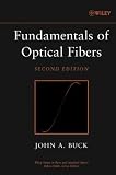 Fundamentals of Optical Fibers (Wiley Series in Pure and Applied Optics)