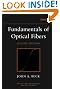 Fundamentals of Optical Fibers (Wiley Series in Pure and Applied Optics)