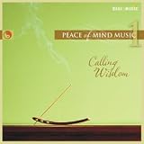 Peace of Mind 1:  Calling Wisdom