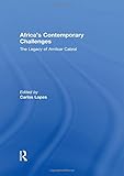 Africa's contemporary challenges : the legacy of Amilcar Cabral