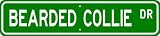 Bearded Collie STREET SIGN ~ High Quality Aluminum ~ Dog Lover