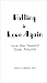 Falling in Love Again: Love the Second Time Around
