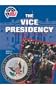 The Vice Presidency (Yg) (U.S. Government: How It Works)