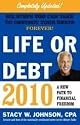 Life or Debt 2010: A New Path to Financial Freedom