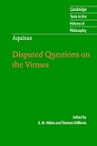 Thomas Aquinas: Disputed Questions on the Virtues (Cambridge Texts in the History of Philosophy)