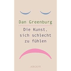 Die Kunst, sich schlecht zu f�hlen