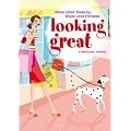looking great: Alles �ber Beauty, Style und Fitness