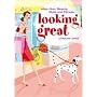 looking great: Alles �ber Beauty, Style und Fitness