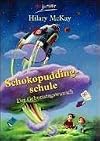 Schokopuddingschule 01. Der Geburtstagswunsch. ( Ab 8 J.).
