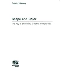 Shape and Color: Key to Successful Ceramic Restorations