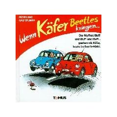 Wenn K�fer Beetles kriegen . . .