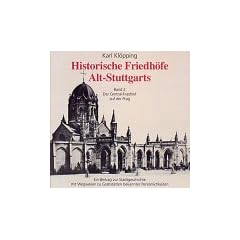 Historische Friedh�fe Alt-Stuttgarts, Bd.2, Der Central-Friedhof auf der Prag