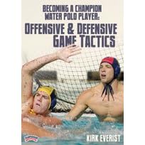 Kirk Everist: Becoming a Champion Water Polo Player: Offensive and Defensive Game Tactics (DVD) by 