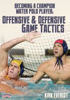 Buy Kirk Everist: Becoming a Champion Water Polo Player: Offensive & Defensive Game Tactics (DVD) by Championship Productions