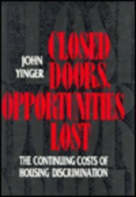Closed Doors - Opportunities Lost: The Continuing Costs of Housing Discrimination Closed Doors - Opportunities Lost: The Continuing Costs of Housing Discrimination
