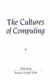 The Cultures of Computing (Sociological Review Monographs)