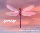 You Look So Fine/Intern.Vers - Garbage