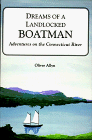 Dreams of a Landlocked Boatman: Adventures on the Connecticut River