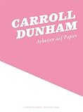 Produkt-Bild: Carroll Dunham: Arbeiten auf Papier
