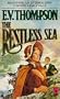 The Restless Sea