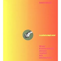 La Galleria Degli Orrori: 100 Anni DI Cinema Fantastico Attraverso I Manifesti Della Collezione Ferrari (Gce/gottardo)