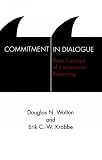 Commitment in Dialogue: Basic Concepts of Interpersonal Reasoning (SUNY Series in Logic & Language)