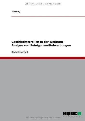Geschlechterrollen in der Werbung - Analyse von Reinigunsmittelwerbungen (German Edition)