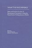 What the Face Reveals: Basic and Applied Studies of Spontaneous Expression Using the Facial Action Coding System (Facs)