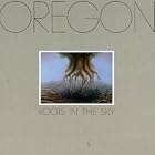 Roots in the Sky by Oregon