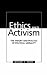Book Ethics and Activism: The Theory and Practice of Political Morality