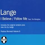 I Believe/Follow Me