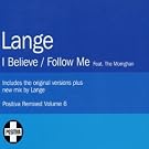 I Believe/Follow Me