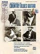 Stefan Grossman's Early Masters of American Blues Guitar:Anthology of Country