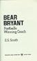 Bear Bryant: Football's Winning Coach