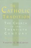 The Catholic Tradition: The Church in the Twentieth Century