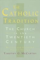 The Catholic Tradition: The Church in the Twentieth Century