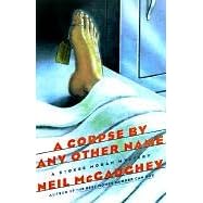 A Corpse by Any Other Name: A Stokes Moran Mystery