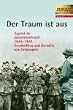 Der Traum ist aus: Jugend im Zusammenbruch 1944 - 1945 - Geschichten und Berichte von Zeitzeugen